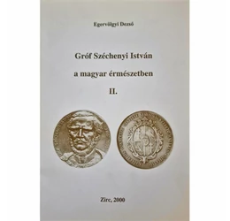 Gróf Széchenyi István a magyar érmészetben II., könyv